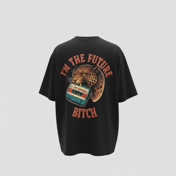 I'M THE FUTURE BITCH